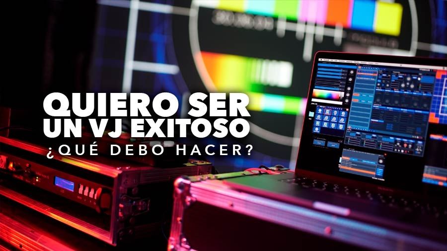 Quiero ser un VJ exitoso &iquest;Qu&eacute; debo hacer?