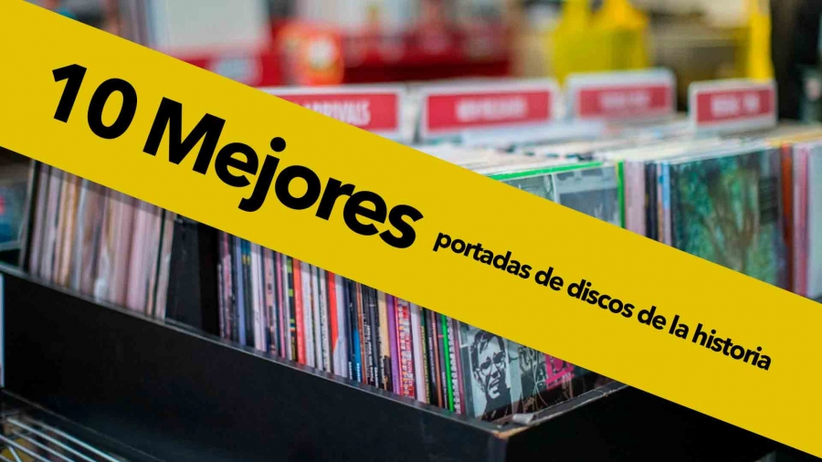 Las 10 mejores portadas de discos de la historia.