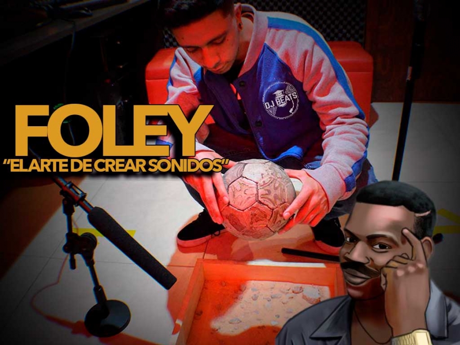 Foley, El Arte de crear Sonidos